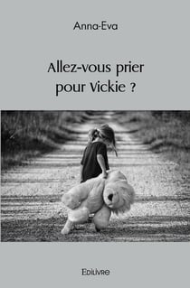 Allez vous prier pour vickie ?