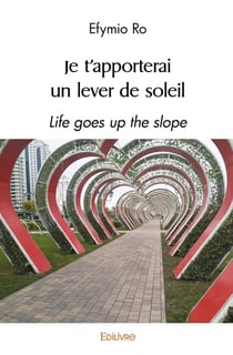 Je t'apporterai un lever de soleil : Life goes up the slope
