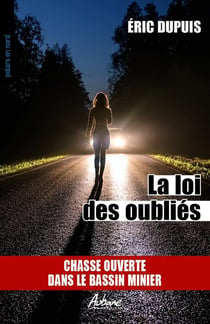 La loi des oubliés : chasse ouverte dans le bassin minier