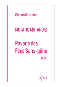 Cycle Mutatis Mutandis - Pavane des Fées Sans-Gêne