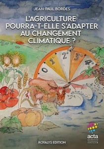 L'agriculture pourra-t-elle s'adapter au changement climatique ?