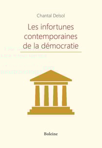Les infortunes contemporaines de la démocratie