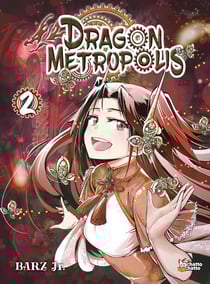 Dragon metropolis Tome 2