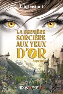 La dernière sorcière aux yeux d'or - apprentie