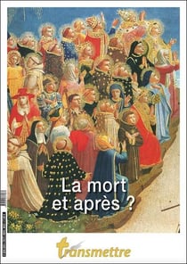 Revue transmettre n.229-230 - la mort et après ?