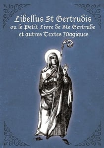 Libellus st. gertrudis: le petit livre de sainte gertrude - tresors des manuscrits des bibliotheques