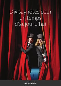 Dix saynètes pour un temps d'aujourd'hui