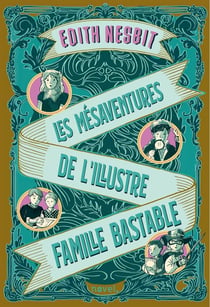 Les mésaventures de l'illustre famille Bastable