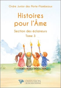 Histoires pour l'Ame : Section des éclaireurs Tome 3