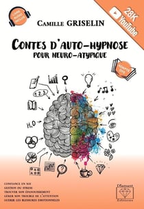 Contes d'auto-hypnose pour neuro-atypiques