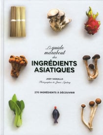 Le guide marabout des ingrédients asiatiques