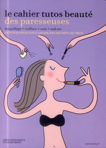 Le cahier tutos beauté des paresseuses