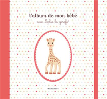 L'album de mon bébé avec sophie la girafe