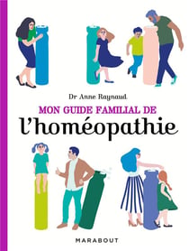 Mon guide familial de l'homeopathie