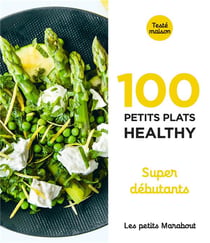 Les petits Marabout : 100 petits plats healthy - super débutants