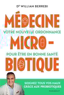 Médecine microbiotique : votre nouvelle ordonnance pour être en bonne santé