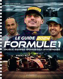 Formule 1 : Le guide 2024 - Enjeux, équipes, grands prix, statistiques