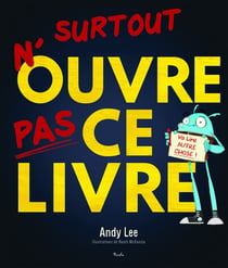 N'ouvre surtout pas ce livre