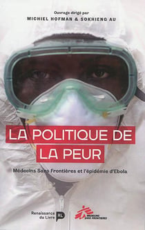La politique de la peur - MSF et l'épidémie d'Ebola en Afrique de l'ouest