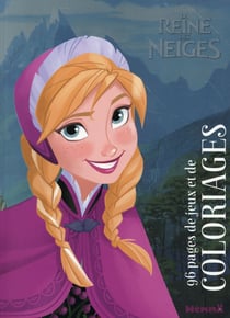 La reine des neiges - disney - jeux et coloriages - anna
