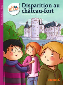 Le blog des rosiers Tome 4 : disparition au château-fort