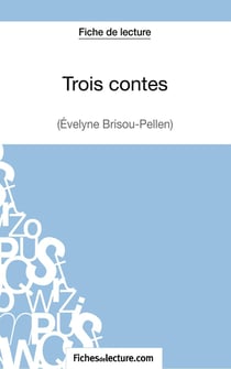 Trois contes de Flaubert : analyse complète de l'oeuvre