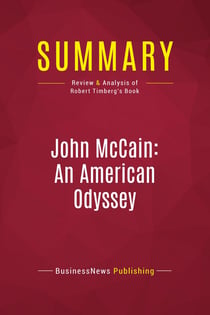 Summary: John McCain: An American Odyssey : Review and Analysis of Robert Timberg's Book