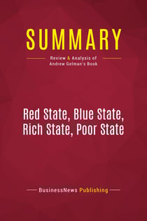 Summary: Red State, Blue State, Rich State, Poor State : Review and Analysis of Andrew Gelman's Book