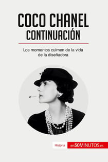 Coco Chanel - Continuación : Los momentos culmen de la vida de la disenadora
