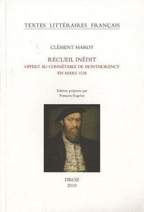 Recueil inédit offert au connétable de Montmorency en mars 1538
