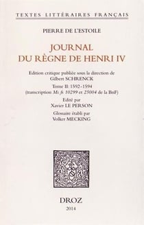 Journal du regne de henri iv, t. ii (1592-1594)