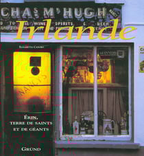 Irlande - Erin, terre de saints et de géants