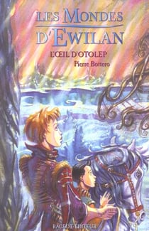 Les mondes d'Ewilan Tome 2 : l'oeil d'Otolep