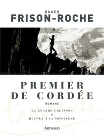 Premier de cordée - la grande crevasse - retour à la montagne