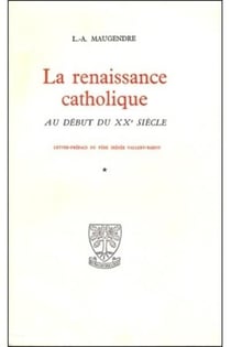 La renaissance catholique au debut du xxe siecle -tome 5 emile baumann (1868-1941)