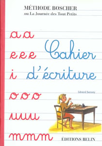 Méthode Boscher ou la journée des tout petits - cahier d'écriture