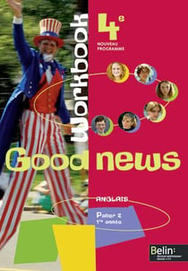 GOOD NEWS : anglais - 4e - workbook (édition 2008)