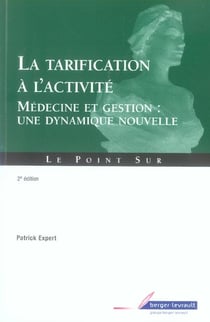 La tarification a l'activite medecine et gestion, une dynamique nouvelle