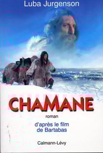 Chamane : D'après le film de Bartabas