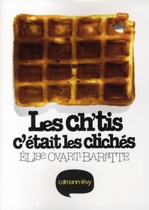 Les ch'tis, c'était les clichés
