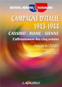 Campagne d'Italie 1943-1944 - Cassino - Rome - Sienne - l'affrontement des cinq armées