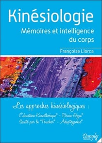 Kinésiologies - mémoires et intelligence du corps
