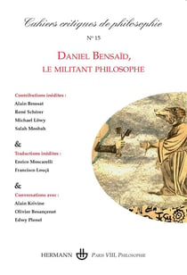 Cahiers critiques de philosophie n° 15 : Daniel Bensaïd, le militant philosophe