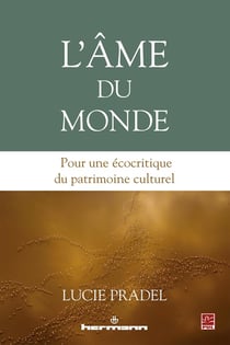 L'âme du monde - pour une écocritique du patrimoine culturel