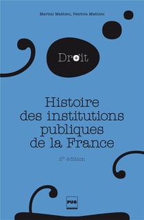 Histoire des institutions publiques de la France (2e édition)