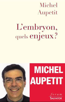 L'embryon, quels enjeux ?