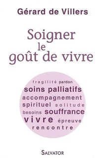 Soigner le goût de vivre - lumière sur les soins palliatifs