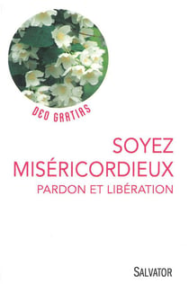 La miséricorde divine - pardon et libération