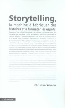 Storytelling - la machine à fabriquer des histoires et à formater les esprits