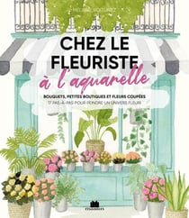 Chez le fleuriste : à l'aquarelle